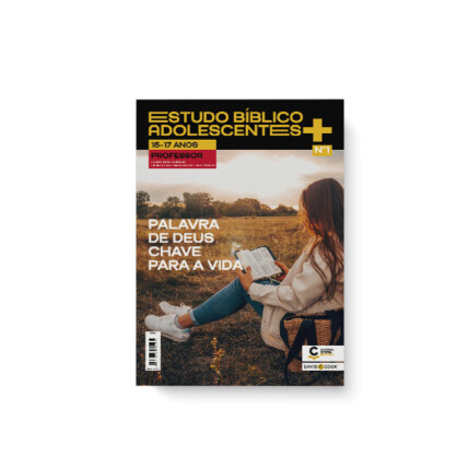 REVISTA ESTUDO BÍBLICO ADOLESCENTES+ 01 PROFESSOR 15 A 17 ANOS