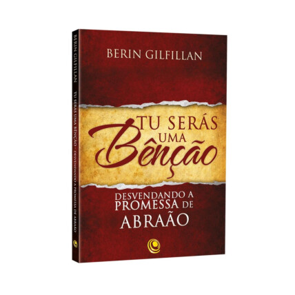 Livro Tu Seras Uma Bencao - Desvendando A Promessa De Abraao