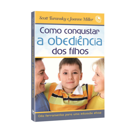 Livro Como Conquistar a Obediencia Dos Filhos 1